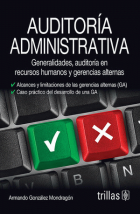 Auditoria administrativa: Generalidades Auditoria en recursos humanos y gerencias alternas.